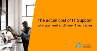 The actual cost of IT Support- why you need a full time IT technician