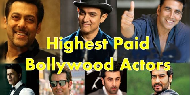 Highest Paid Actors in Bollywood