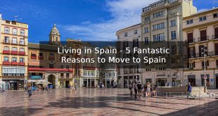 Living in Spain - 5 Fantastic Reasons to Move to Spain