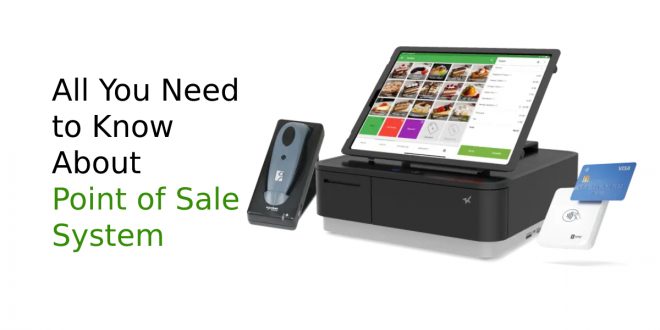 All You Need to Know About Point of Sale System
