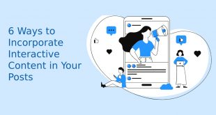 6 Ways to Incorporate Interactive Content in Your Posts