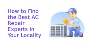 How to Find the Best AC Repair Experts in Your Locality