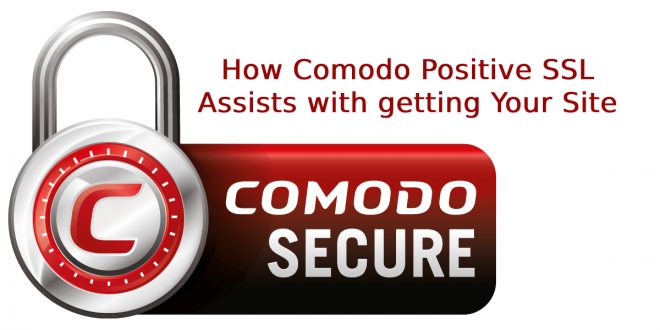 How Comodo Positive SSL Assists with getting Your Site
