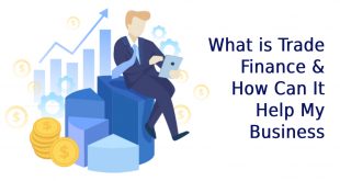 What is Trade Finance & How Can It Help My Business