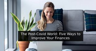 The Post-Covid World: Five Ways to Improve Your Finances