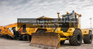 4 Construction Equipment Purchasing Mistakes and How to Avoid Them
