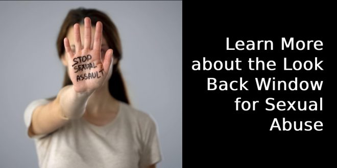 Learn More about the Look Back Window for Sexual Abuse