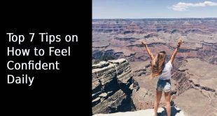 Top 7 Tips on How to Feel Confident Daily