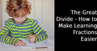 The Great Divide - How to Make Learning Fractions Easier