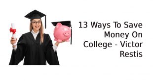 13 Ways To Save Money On College - Victor Restis