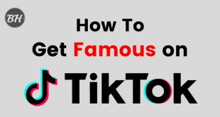 How to Get Famous on TikTok