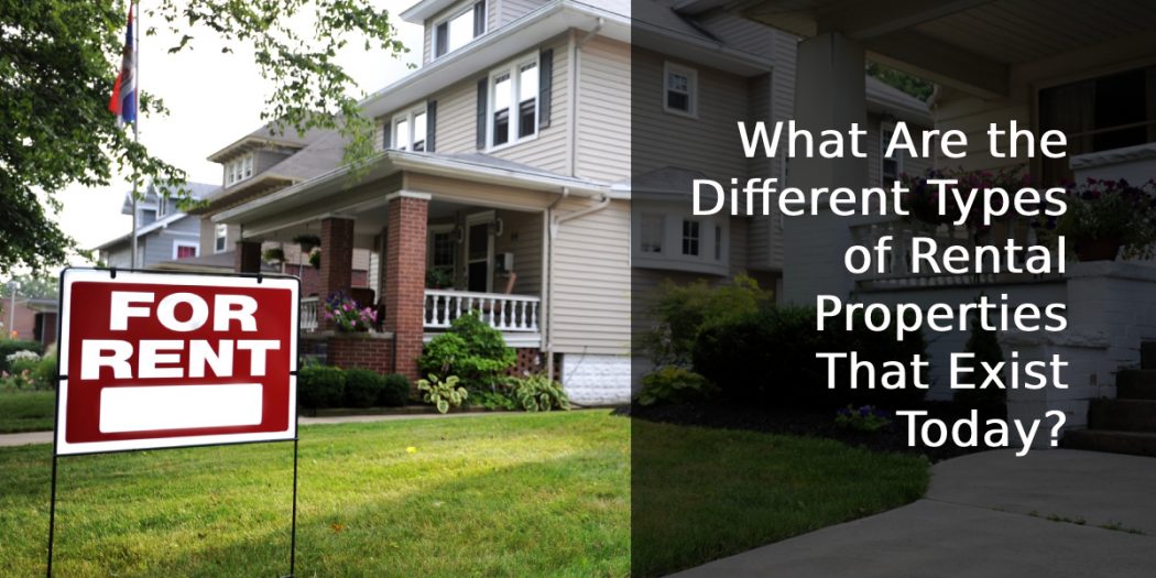 What Are the Different Types of Rental Properties That Exist Today?