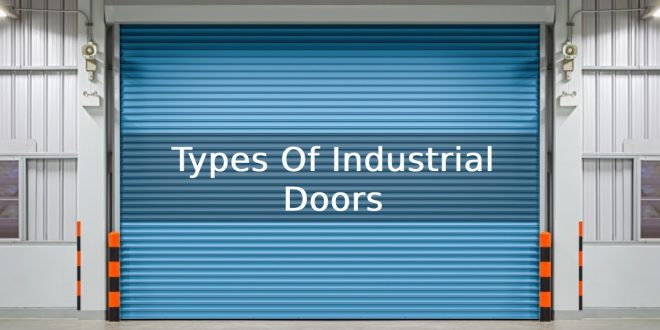 Types Of Industrial Doors
