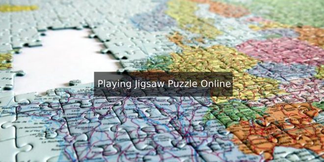 Playing Jigsaw Puzzle Online