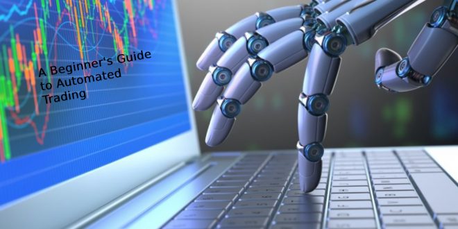 A Beginner's Guide to Automated Trading