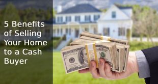 5 Benefits of Selling Your Home to a Cash Buyer