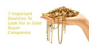 7 Important Qualities To Look For in Gold Buyer Companies