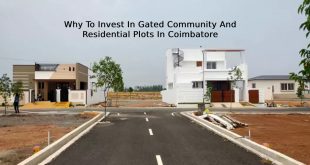 Why To Invest In Gated Community And Residential Plots In Coimbatore