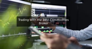 Trading With the Best Commodities Broker