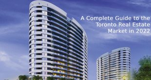 A Complete Guide to the Toronto Real Estate Market in 2022