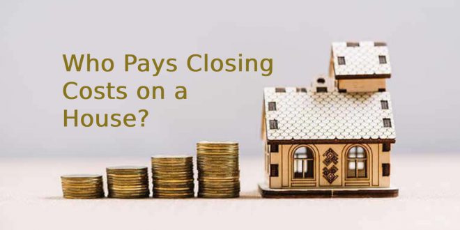 Who Pays Closing Costs