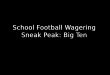 School Football Wagering Sneak Peak