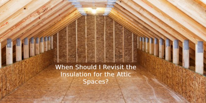 Insulation for the Attic Spaces