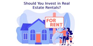 Invest in Real Estate Rentals