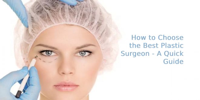 Choose the Best Plastic Surgeon