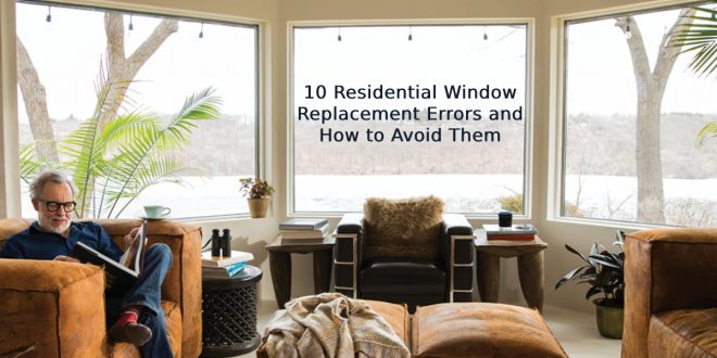 Residential Window Replacement Errors