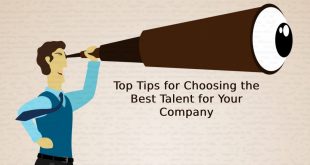 Choosing the Best Talent for Your Company