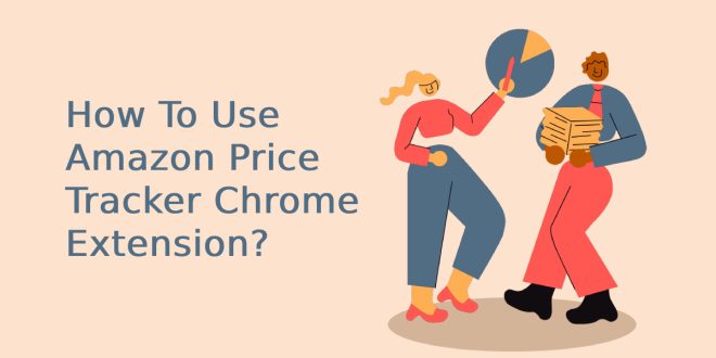 Amazon Price Tracker Chrome Extension