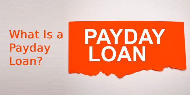 What Is a Payday Loan?