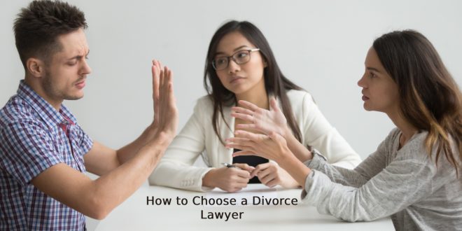 How to Choose a Divorce Lawyer