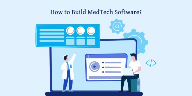 How to Build MedTech Software?