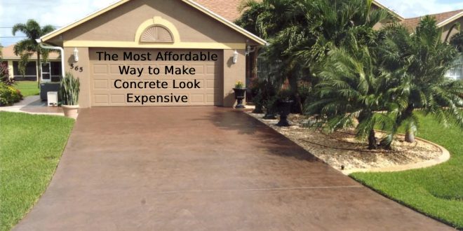 The Most Affordable Way to Make Concrete Look Expensive