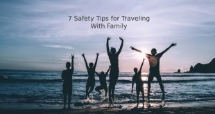 7 Safety Tips for Traveling With Family