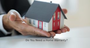 Do You Need a Home Warranty?