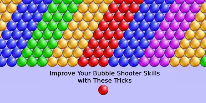 Improve Your Bubble Shooter Skills with These Tricks