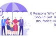 6 Reasons Why You Should Get Term Insurance Right Now
