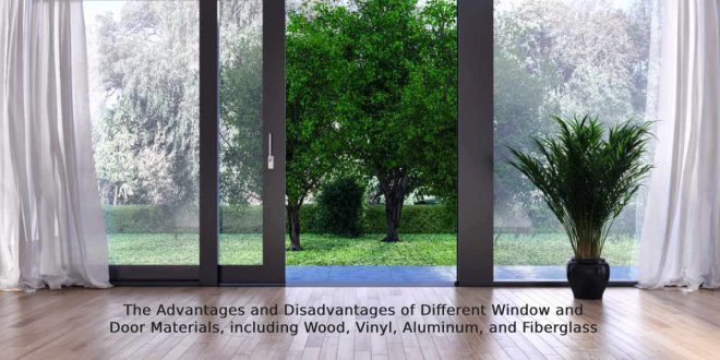 Advantages and Disadvantages of Different Window and Door Materials