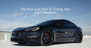 The Pros and Cons of Tinting Your Car’s Windows