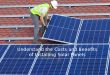 Understand the Costs and Benefits of Installing Solar Panels