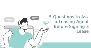 5 Questions to Ask a Leasing Agent Before Signing a Lease