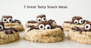 7 Great Tasty Snack Ideas