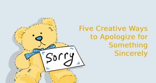 Five Creative Ways to Apologize for Something Sincerely