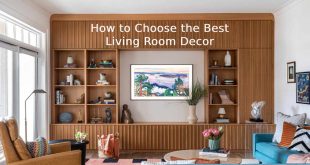 How to Choose the Best Living Room Decor