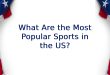 Most Popular Sports in the US