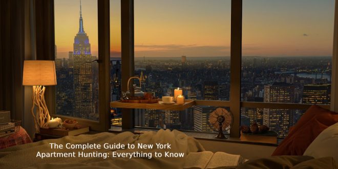The Complete Guide to New York Apartment Hunting: Everything to Know