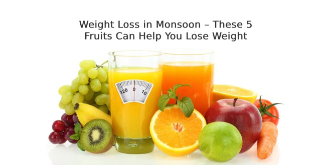 Weight Loss in Monsoon